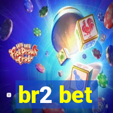 br2 bet